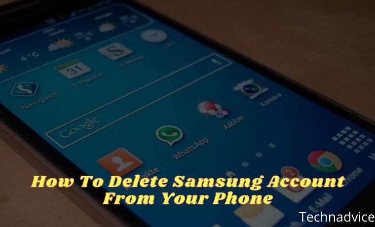 How To Delete Samsung Account From Your Phone