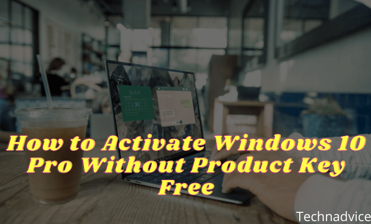 How to Activate Windows 10 Pro Without Product Key Free