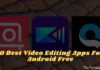 10 Best Video Editing Apps For Android Free