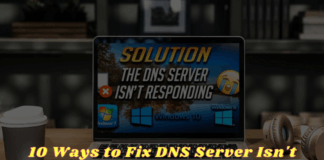 10 Ways to Fix DNS Server Isn't Responding Error Windows 10 PC