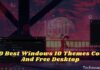 20 Best Windows 10 Themes Cool And Free Desktop