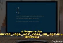 5 Ways to Fix DRIVER_IRQL_NOT_LESS_OR_EQUAL on Windows