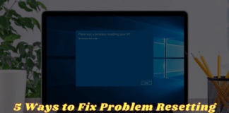 5 Ways to Fix Problem Resetting Your PC on Windows 10 Laptop