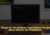 5 Ways to Fix Reboot And Select Proper Boot Device In Windows