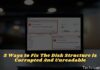 5 Ways to Fix The Disk Structure Is Corrupted And Unreadable