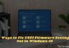 5 Ways to Fix UEFI Firmware Settings Not In Windows 10