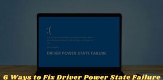 6 Ways to Fix Driver Power State Failure in Windows 10