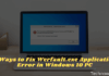6 Ways to Fix Werfault.exe Application Error in Windows 10 PC