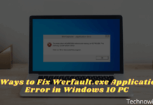 6 Ways to Fix Werfault.exe Application Error in Windows 10 PC