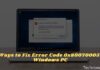 7 Ways to Fix Error Code 0x80070005 In Windows PC