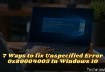7 Ways to fix Unspecified Error 0x80004005 In Windows 10