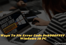 8 Ways To Fix Error Code 0x8000FFFF in Windows 10 PC