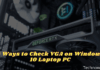 8 Ways to Check VGA on Windows 10 Laptop PC