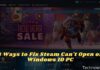 8 Ways to Fix Steam Can't Open on Windows 10 PC