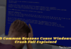 9 Common Reasons Cause Windows Crash Full Explain