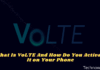 What Is VoLTE And How Do You Activate It on Your Phone