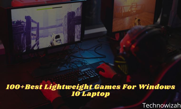100+Best Lightweight Games For Windows 10 Laptop