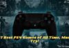 27 Best PS4 Games of All Time, Must Try!