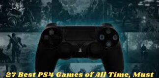 27 Best PS4 Games of All Time, Must Try!
