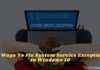 6 Ways To Fix System Service Exception in Windows 10