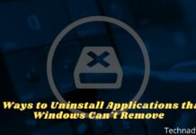 6 Ways to Uninstall Applications that Windows Can't Remove