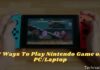 7 Ways To Play Nintendo Game on PCLaptop