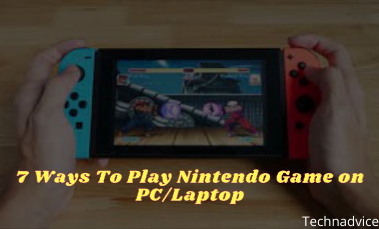 7 Ways To Play Nintendo Game on PCLaptop