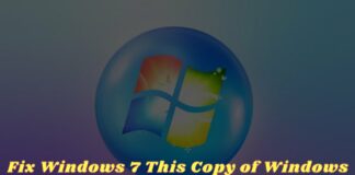 Fix Windows 7 This Copy of Windows Is Not Genuine