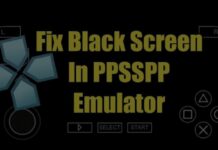 How To Fix Black Screen In PPSSPP Android Emulator