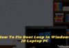 How To Fix Boot Loop In Windows 10 Laptop PC