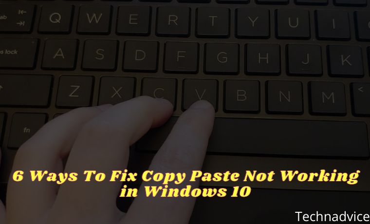 6 Ways To Fix Copy Paste Not Working in Windows 10