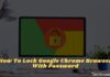 How To Lock Google Chrome Browser With Password