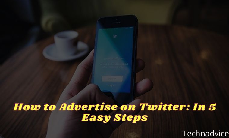 How to Advertise on Twitter In 5 Easy Steps