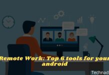 Remote Work Top 6 tools for your android