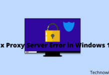 5 Ways To Fix Proxy Server Error in Windows 10