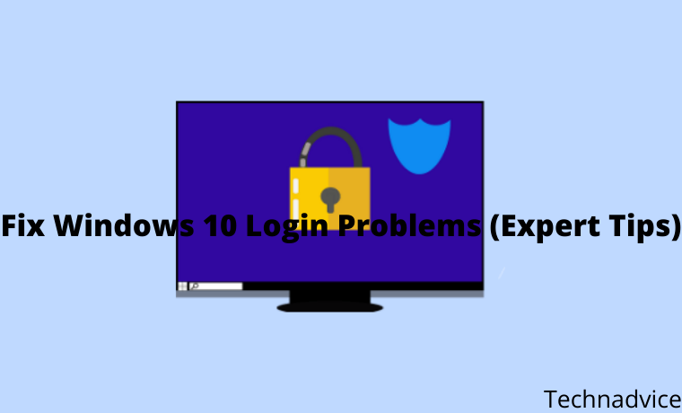 5 Ways To Fix Windows 10 Login Problems (Expert Tips)