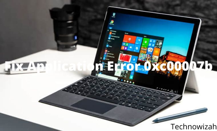 8 Ways To Fix Application Error 0xc00007b in Windows