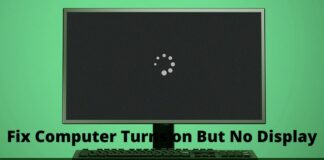 15 Solutions To Fix Computer Turns on But No Display