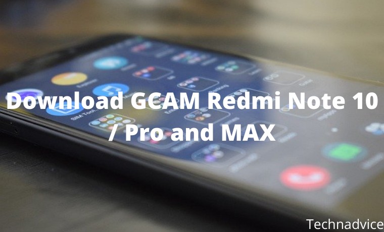 Download GCAM Redmi Note 10 Pro and MAX