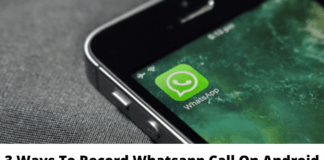 3 Ways To Record Whatsapp Call On Android