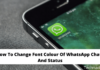 How To Change Font Colour Of WhatsApp Chats And Status