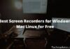 18+ Best Screen Recorders for Windows Mac Linux for Free
