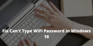3 Easy Ways to Fix Can't Type WiFi Password in Windows 10