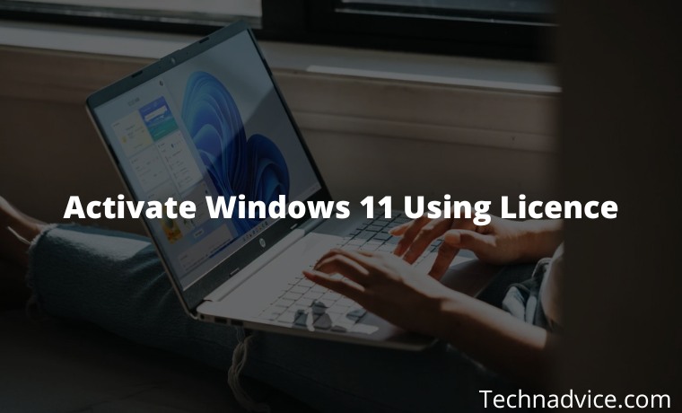 5 Easy Ways To Activate Windows 11 Using Licence 2024 Technadvice