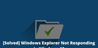 [Solved] Windows Explorer Not Responding in Windows 10