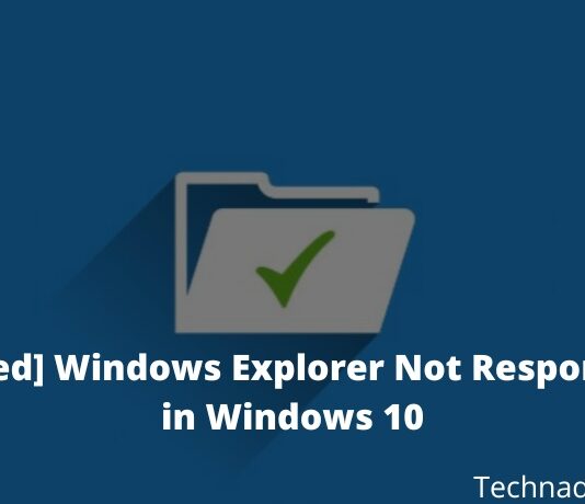 [Solved] Windows Explorer Not Responding in Windows 10