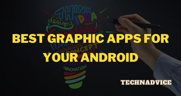Best Graphic Apps for Your Android