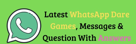 1000+ Best WhatsApp Dare Games and Questions