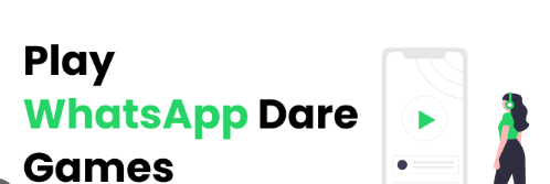 1000+ Best WhatsApp Dare Games and Questions