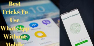 Best Tricks To Use WhatsApp Without Mobile Number